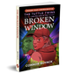 The Tuttle Twins and the Case of the Broken Window