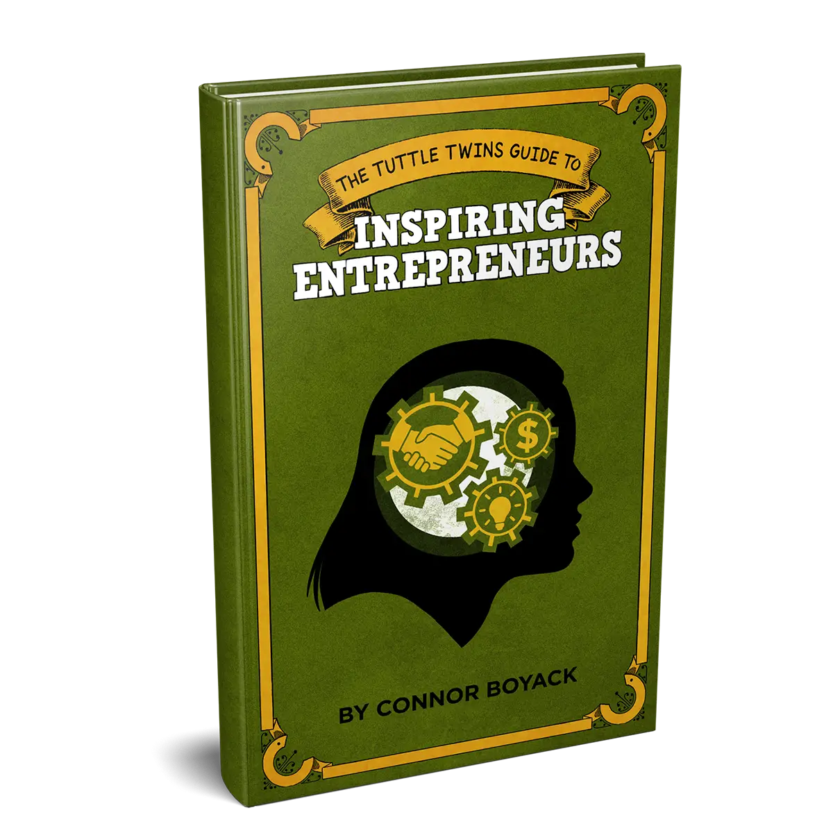 The Tuttle Twins Guide to Inspiring Entrepreneurs