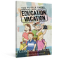 The Tuttle Twins and the Education Vacation